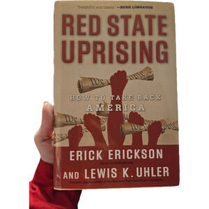 Red State Uprising: How to Take Back America Grassroots Activists Politics